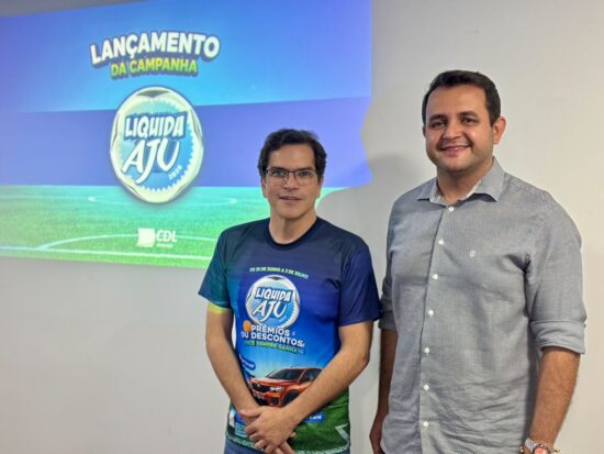 ACESE prestigia lançamento do Liquida Aju e reforça parceria com a CDL para fortalecer o comércio sergipano