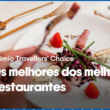 Travellers’ Choice 2024 elege os 10 melhores restaurantes do Brasil